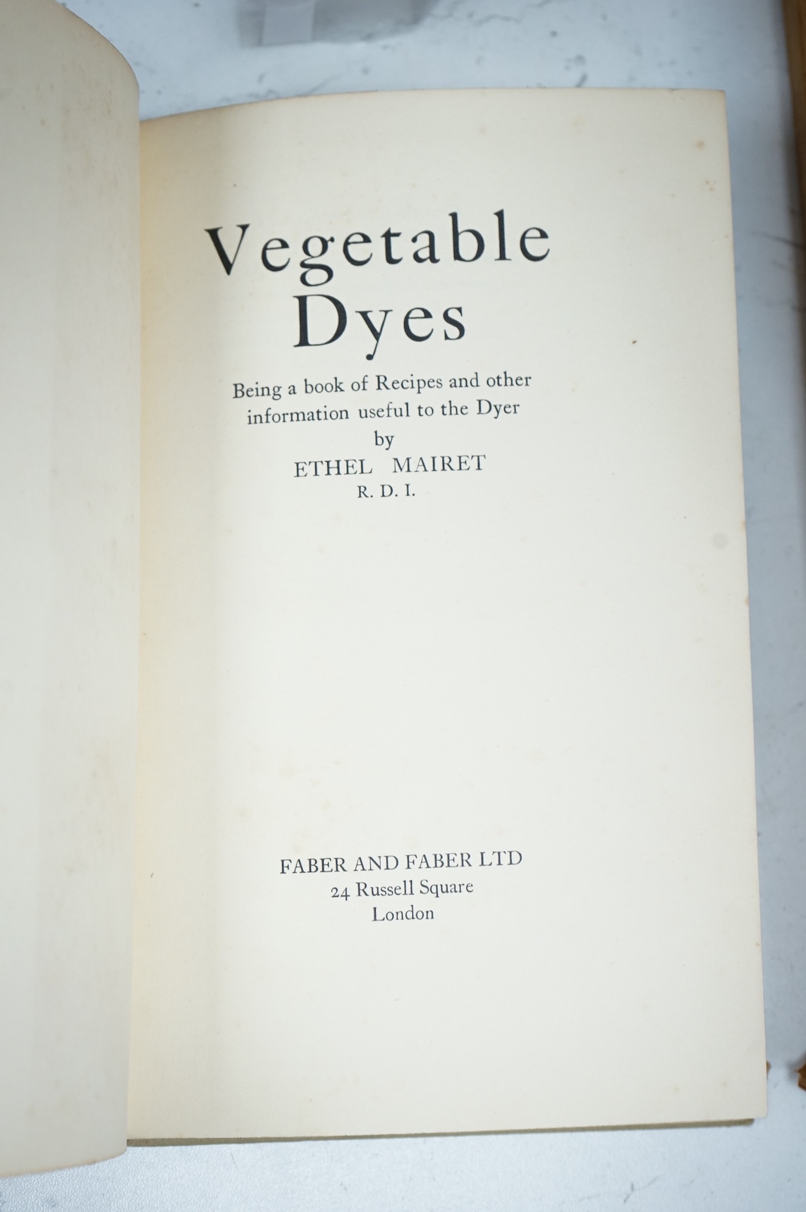 Mairet, Ethel, Vegetable Dyes, hardback book, publ. Faber ltd